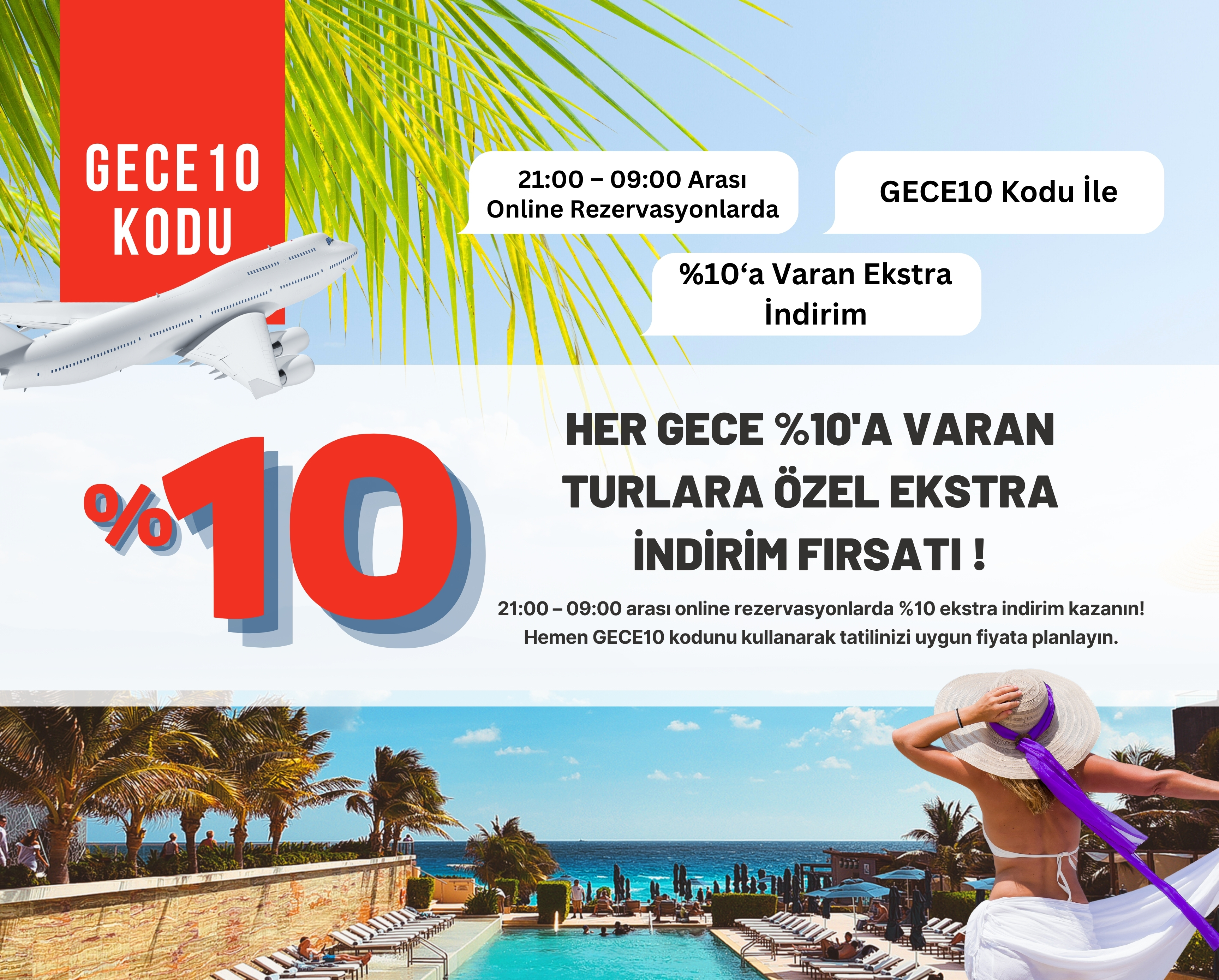 Her Gece %10'a Varan Ekstra İndirim Fırsatı !